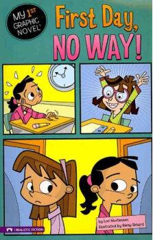 First Day, No Way! (My First Graphic N