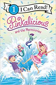Pinkalicious and the Merminnies (I Can