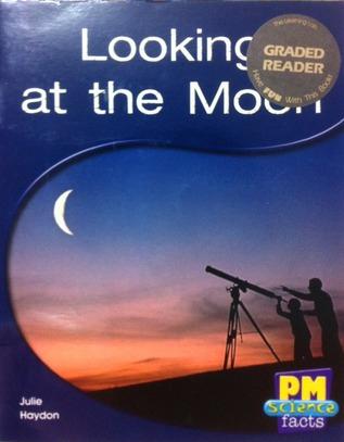 Looking at the Moon PM Science Facts L