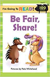 I'm Going to Read® (Level 2): Be Fair,