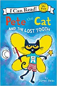 Pete the Cat and the Lost Tooth (My Fi