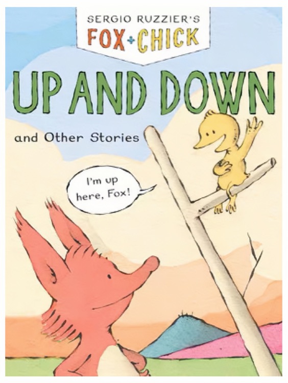 Fox & Chick: Up and Down: And Other St