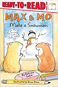 Max & Mo Make a Snowman: Ready-to-Read