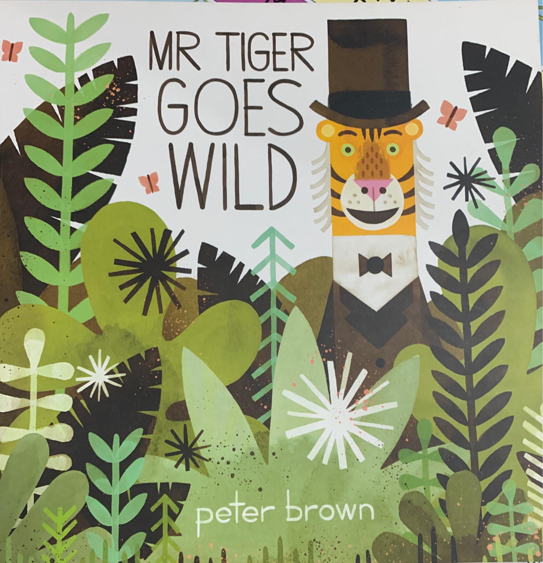 Mr Tiger Goes wild