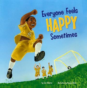 Everyone Feels Happy Sometimes