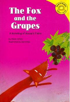 The Fox and the Grapes: A Retelling of