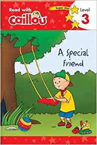 Caillou: A Special Friend - Read with 