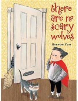 There Are No Scary Wolves  [4岁及以上]