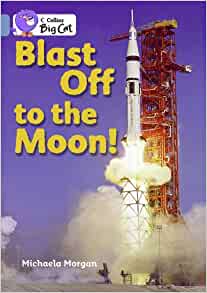 Blast Off to the Moon! Workbook (Colli