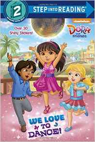 We Love to Dance! (Dora and Friends) (
