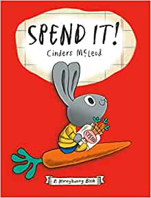 Spend It! (A Moneybunny Book)