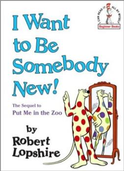 I Want to Be Somebody New!  [4岁及以上]