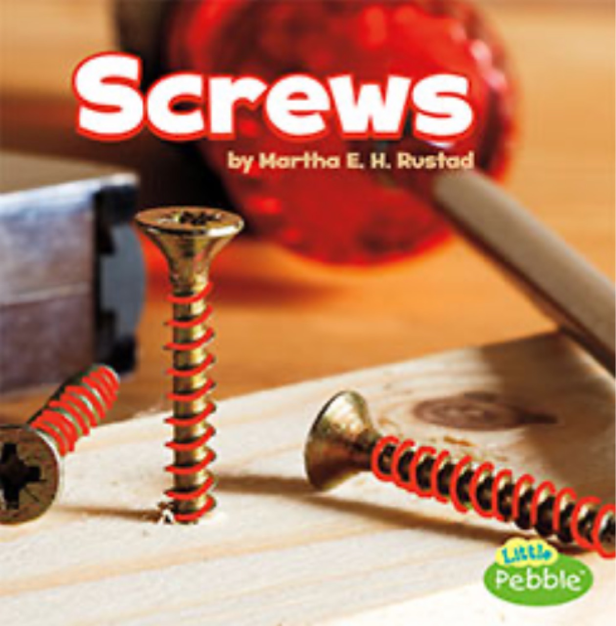 Screws (Little Pebble: Simple Machines