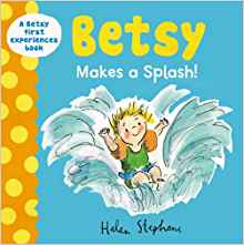Betsy Makes a Splash (Betsy First Expe