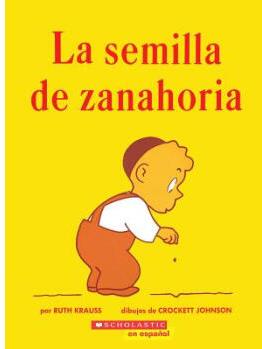 La Semilla de Zanahoria: (Spanish Lang