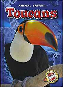 Toucans (Blastoff! Readers: Animal Saf
