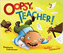 Oopsy, Teacher! (Carolrhoda Picture Bo