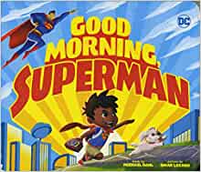 Good Morning, Superman (DC Super Heroe