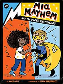 Mia Mayhem and the Super Switcheroo (1