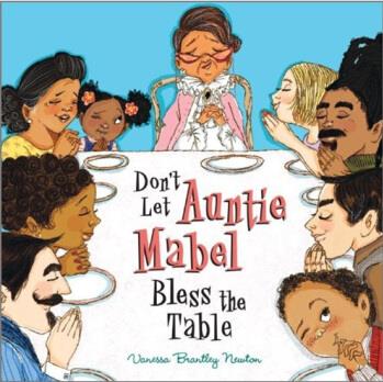 Don't Let Aunt Mabel Bless the Table  