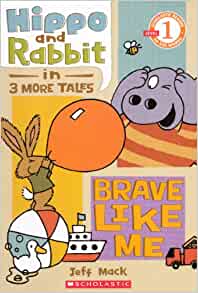 Hippo & Rabbit In Brave Like Me (3 Mor