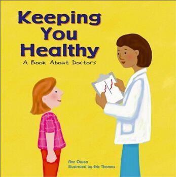 Keeping You Healthy: A Book About Doct