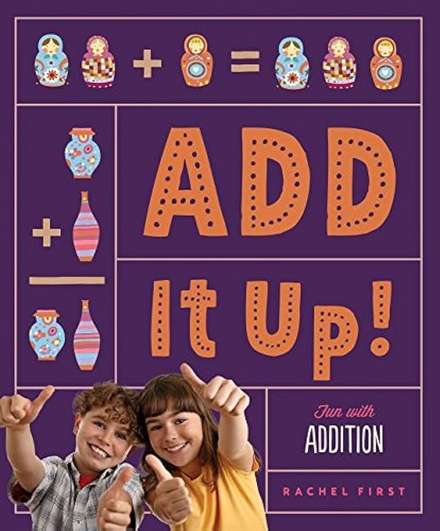 Add It Up! Fun With Addition (Math Beg