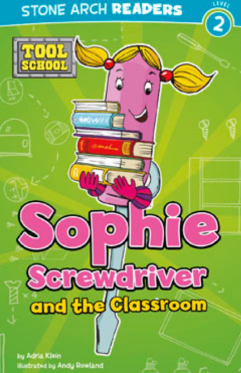 Sophie Screwdriver and the Classroom [