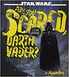 Star Wars Are You Scared, Darth Vader?