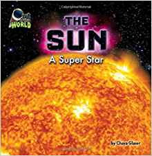 The Sun: A Super Star (Out of This Wor