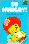 So Hungry! (Step into Reading)
