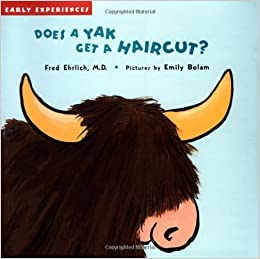 Does a Yak Get a Haircut? by Fred Ehrl