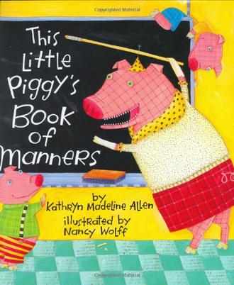 This Little Piggy's Book of Manners
