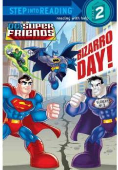 Bizarro Day! (DC Super Friends)  [5-8s