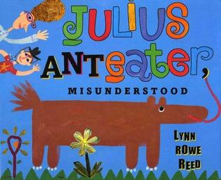 Julius Anteater, Misunderstood