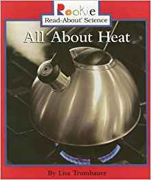 All About Heat (Rookie Read-About Scie