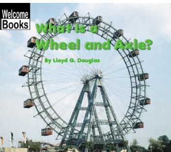 What Is a Wheel and Axle?