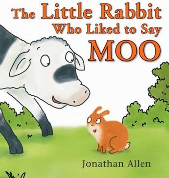 The Little Rabbit Who Liked to Say Moo