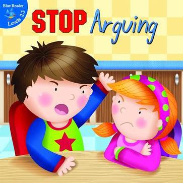 Stop Arguing!