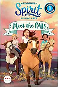 Spirit Riding Free: Meet the PALs (Pas