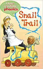 Snail Trail (I Love Reading Phonics Le