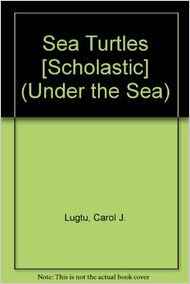 Sea Turtles [Scholastic] (Under the Se