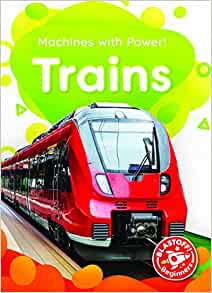 Trains (Machines with Power!)