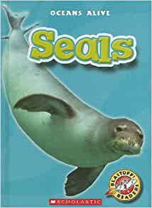 Seals (Blastoff! Readers/Oceans Alive)