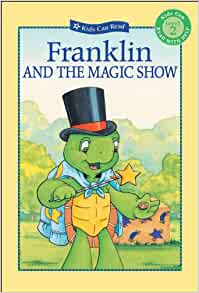 Franklin and the Magic Show (Kids Can 