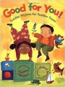 Good for You! Toddler Rhymes for Toddl