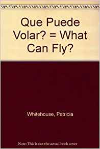 Que Puede Volar?/What Can Fly? (Que Pu