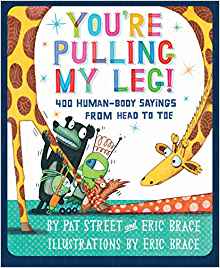 You're Pulling My Leg!: 400 Human-Body