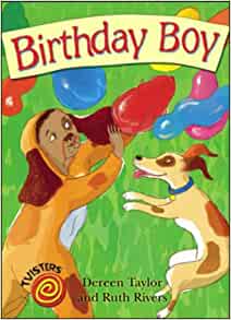Birthday Boy. Dereen Taylor and Ruth R