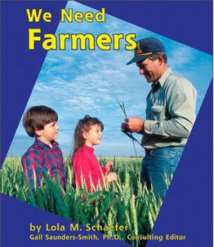 We Need Farmers (Helpers in Our Commun
